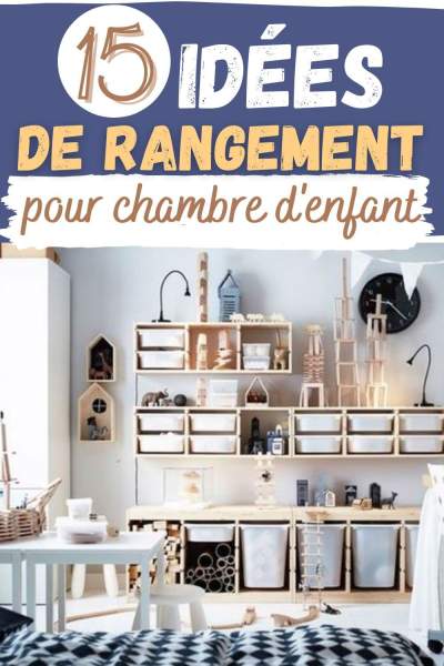 Rangement jouets chambre enfant astuce